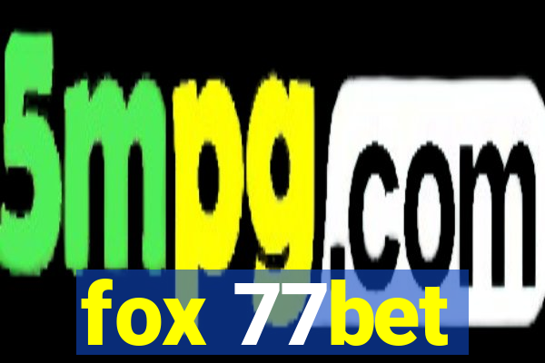 fox 77bet